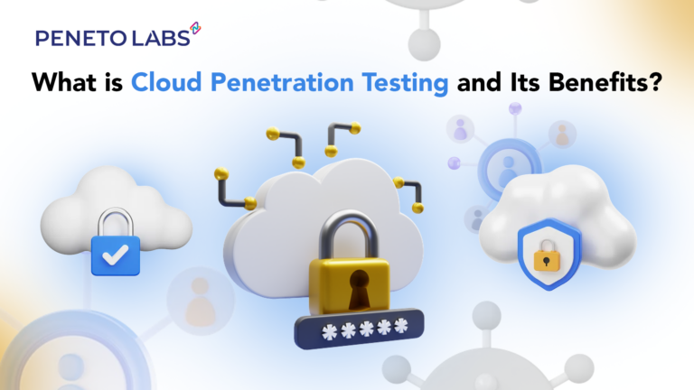 What is Cloud Penetration Testing, and What Are Its Benefits?