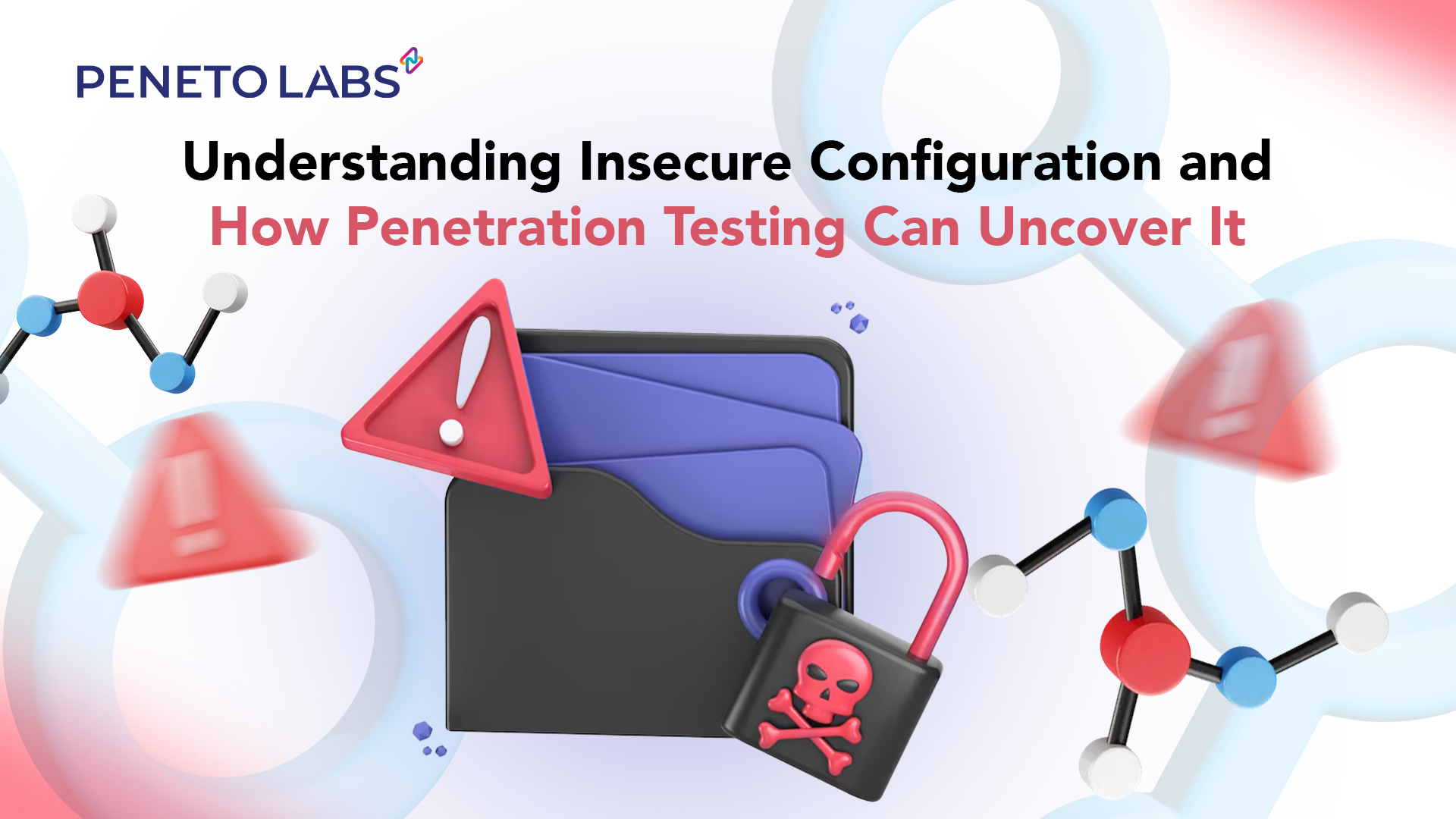 Understanding Insecure Configuration and How Penetration Testing Can Uncover It