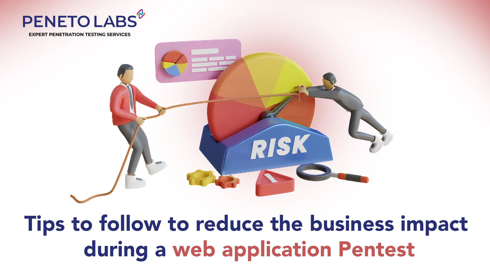 Tips to Follow to Reduce the Business Impact during a Web Application Pentest