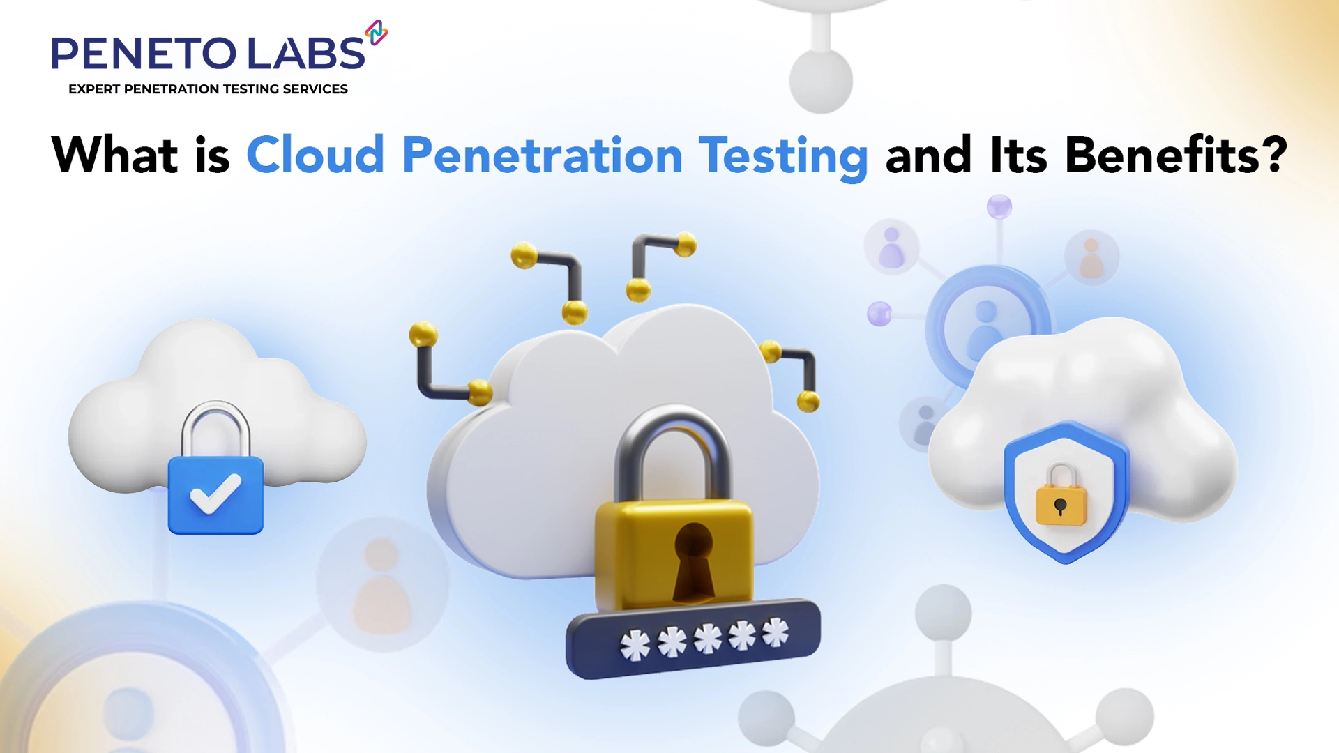 What is Cloud Penetration Testing, and What Are Its Benefits?