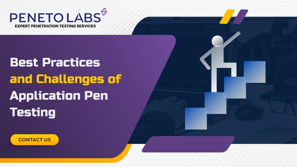 best practices and challenges of application pen testing