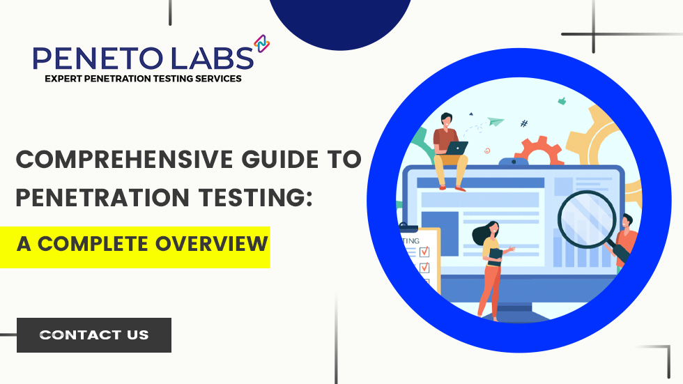 Comprehensive Guide to Penetration Testing: A Complete Overview