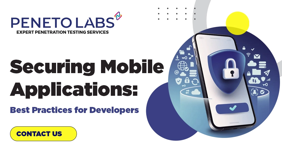 Securing Mobile Applications: Best Practices for Developers