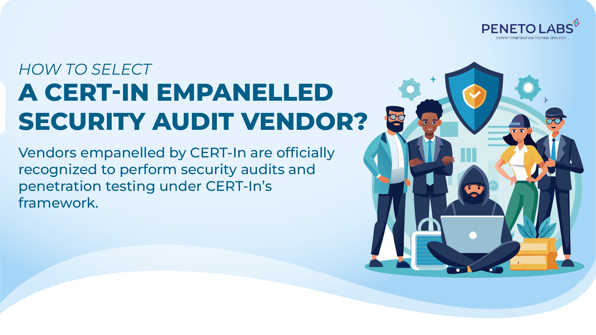 How to Select a CERT-In Empanelled Security Audit Vendor? 