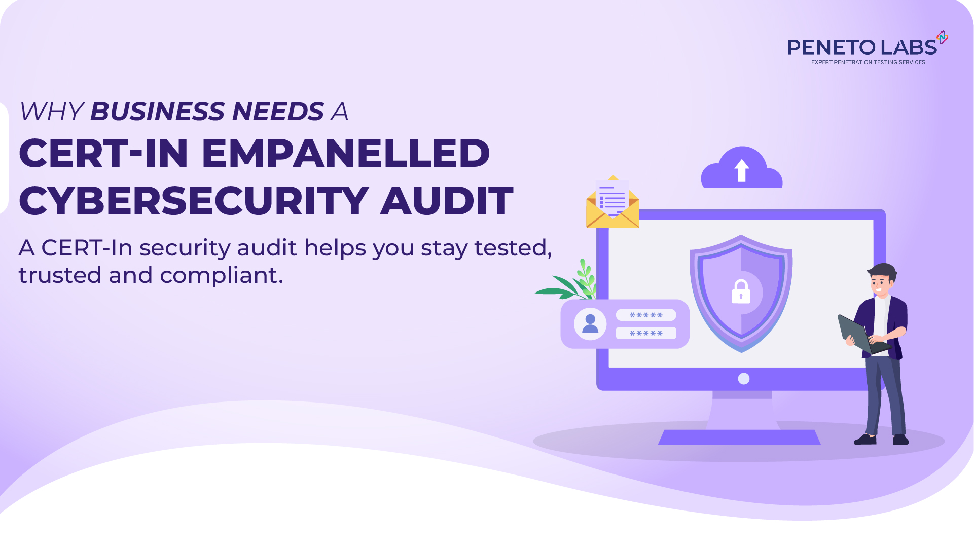 Why Businesses Need a CERT-In Empanelled Cybersecurity Audit?