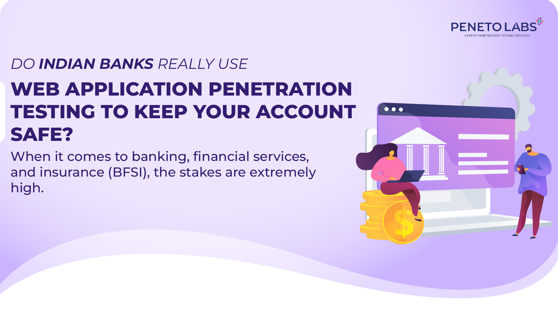 Do Indian Banks Really Use Web Application Penetration Testing to Keep Your Account Safe?