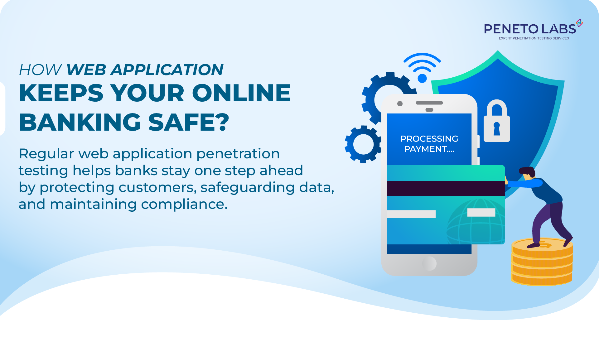 How Web Application Penetration Testing Keeps Your Online Banking Safe?