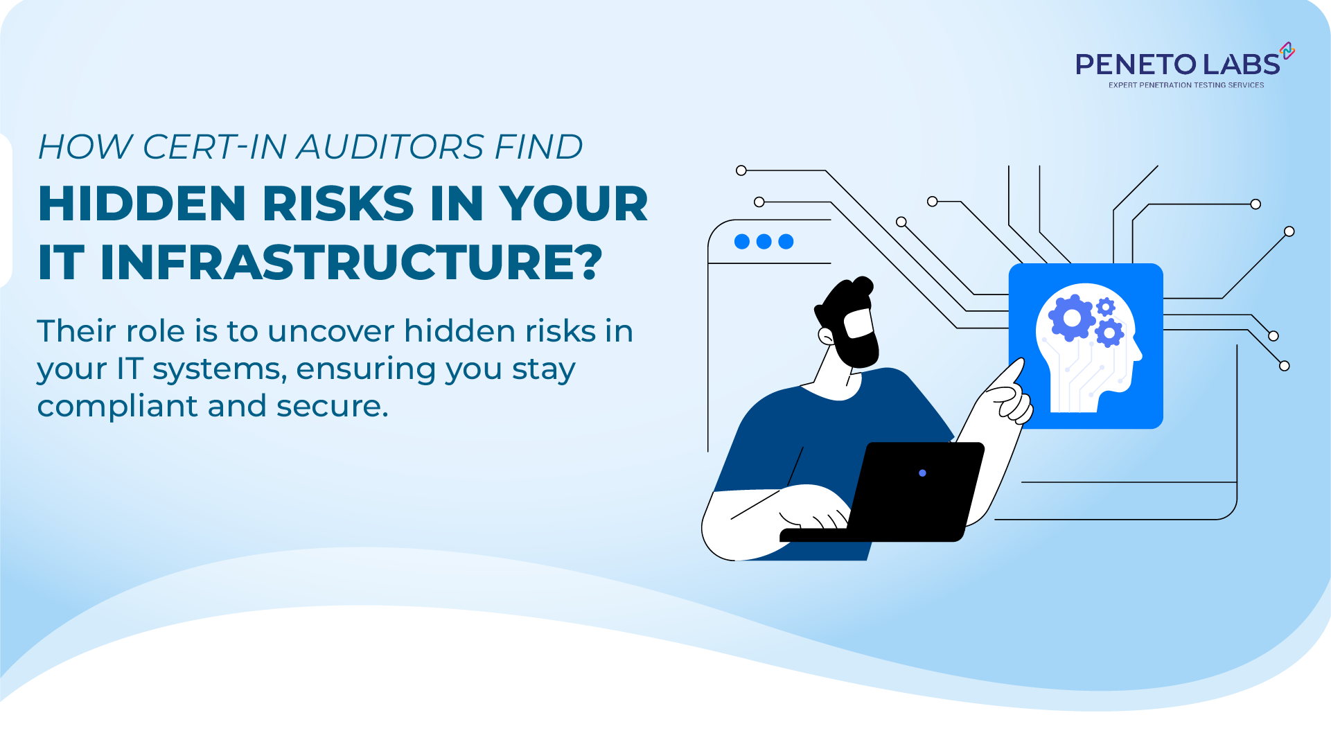 How CERT-In Auditors Find Hidden Risks in Your IT Infrastructure?