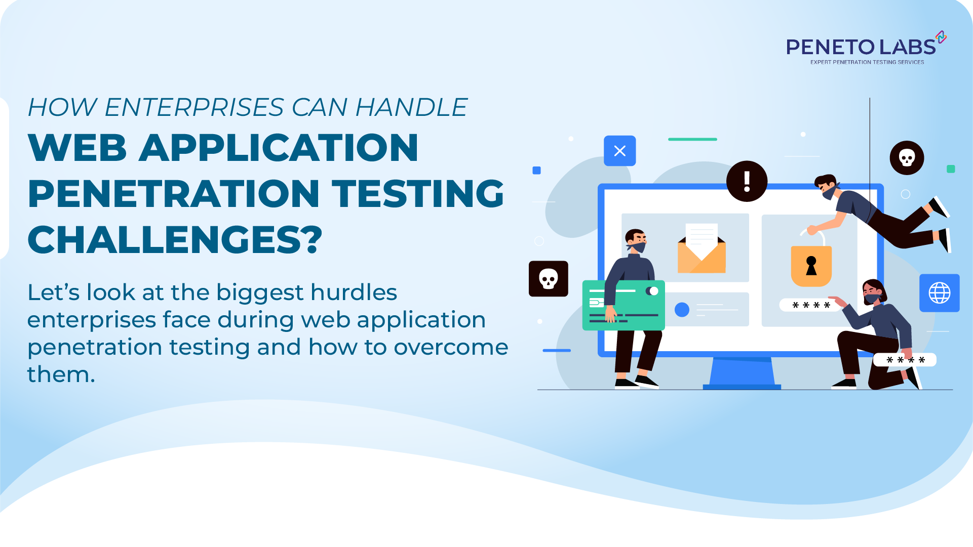 How Enterprises Can handle Web Application Penetration Testing Challenges?