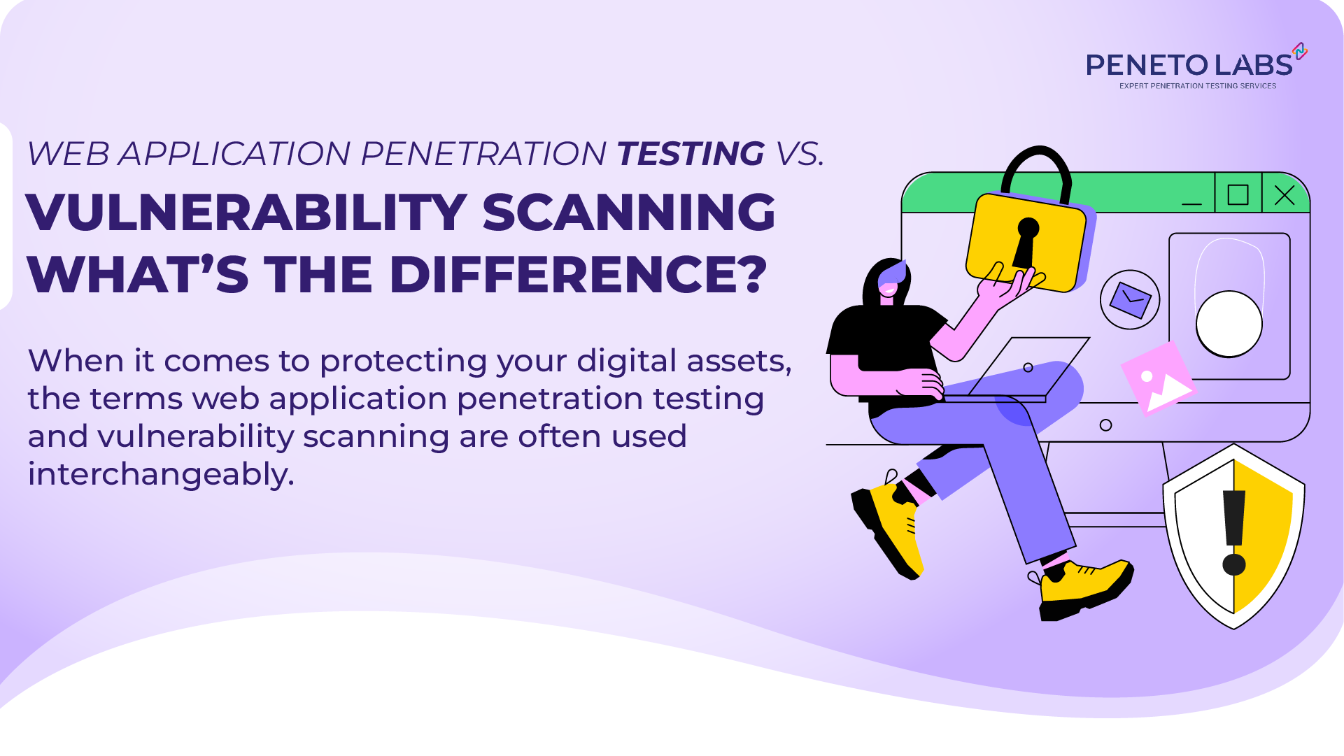 Web Application Penetration Testing vs. Vulnerability Scanning: What’s the Difference?