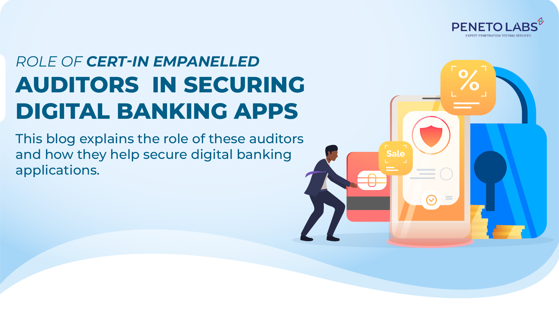 Role of CERT-In Empanelled Auditors in Securing Digital Banking Apps
