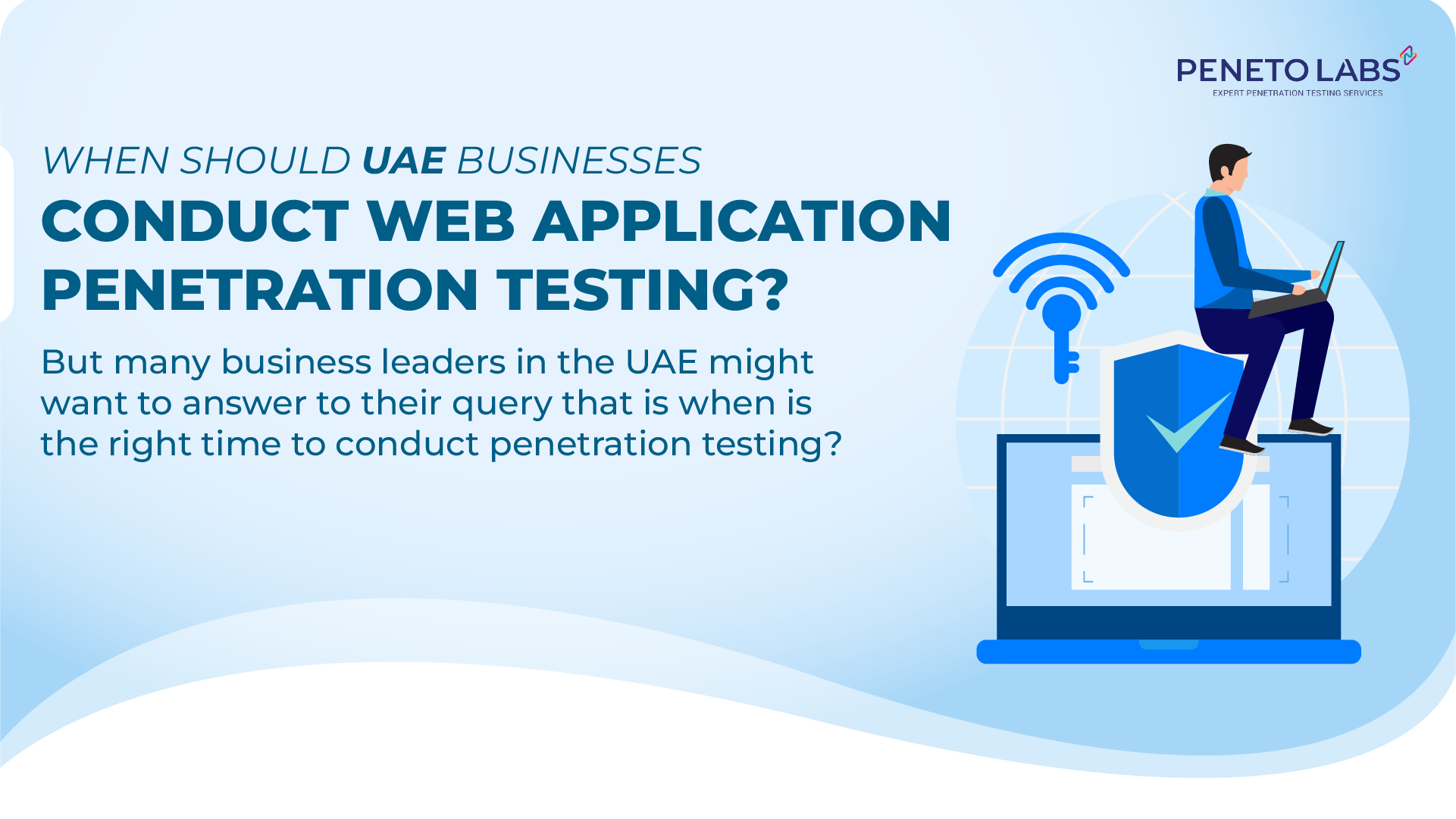 When Should UAE Businesses Conduct Web Application Penetration Testing?