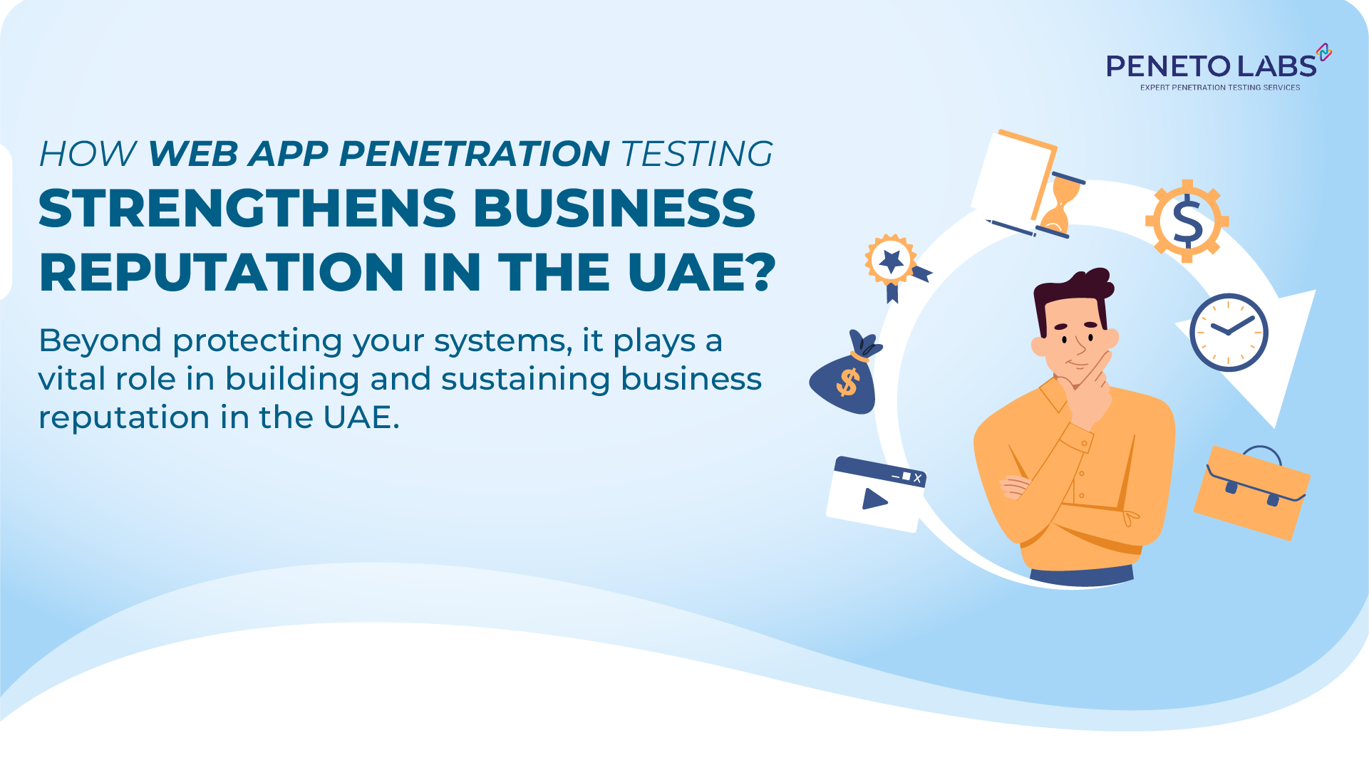 How Web App Penetration Testing Strengthens Business Reputation in the UAE?
