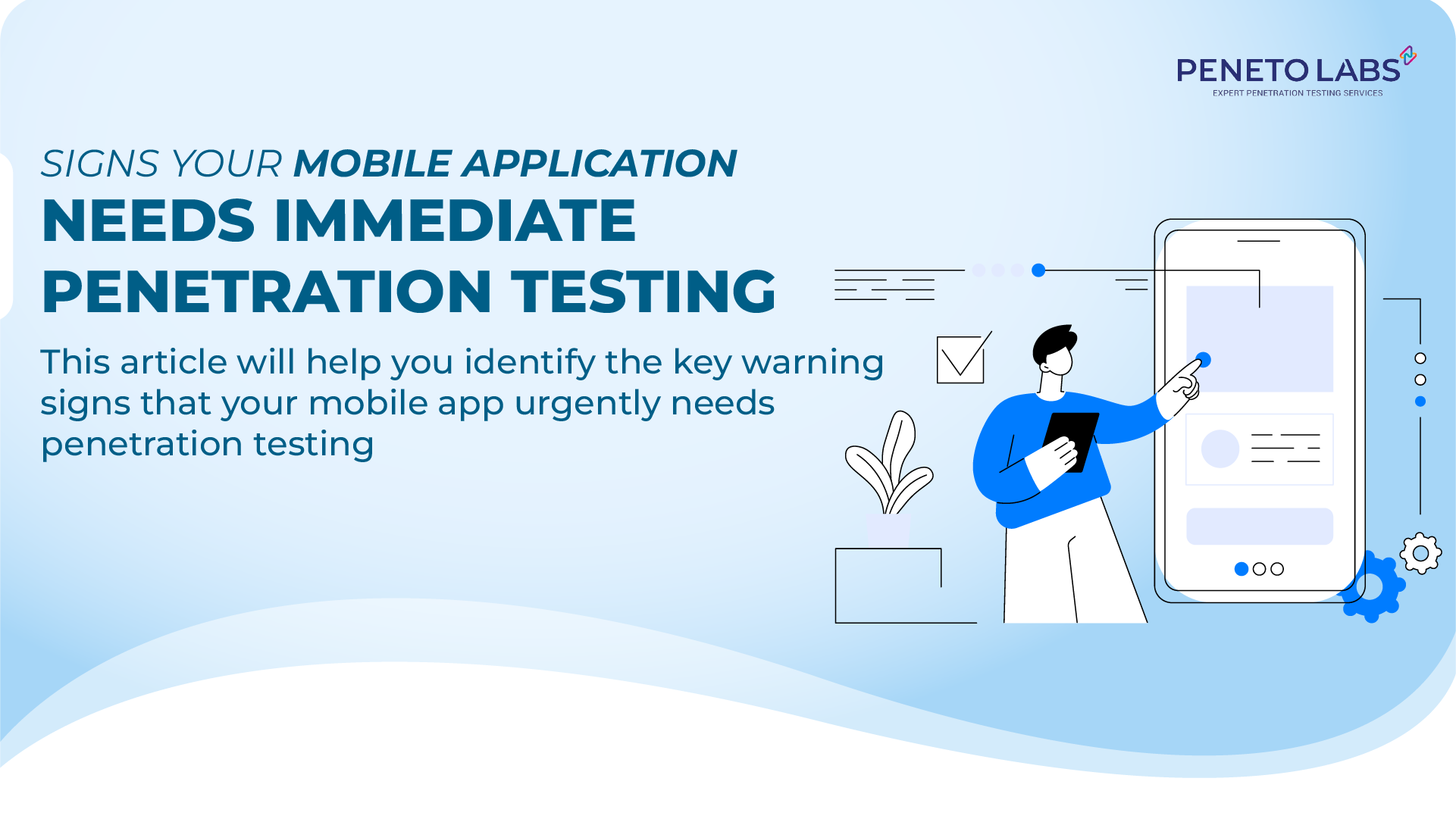 Signs Your Mobile Application Needs Immediate Penetration Testing