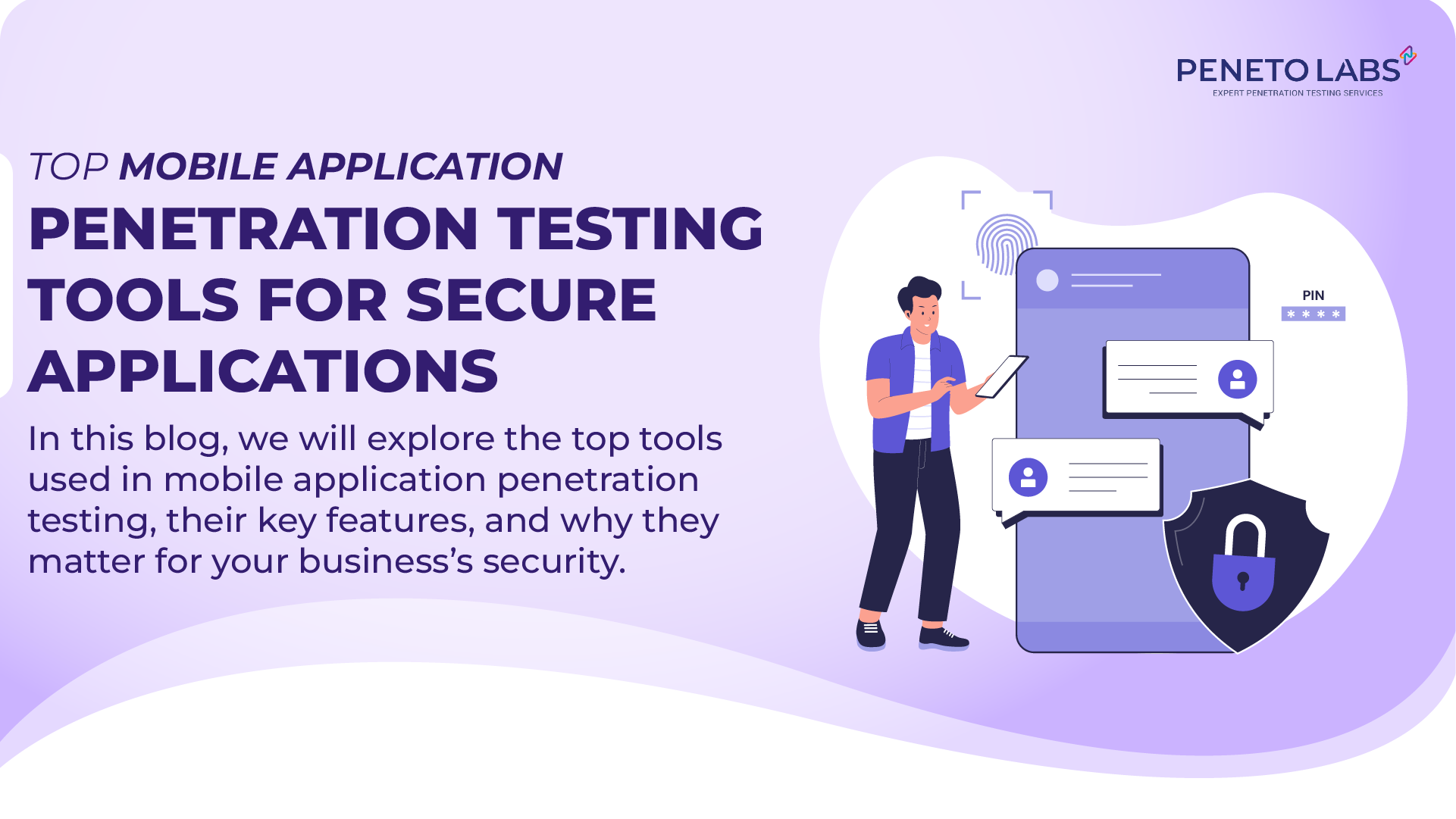 Top Mobile Application Penetration Testing Tools for Secure Applications