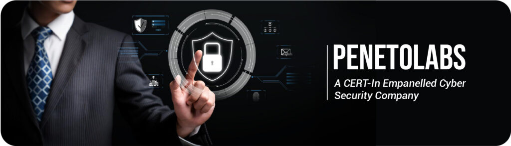 About Peneto Labs, a CERT-In Empanelled Cyber Security Company