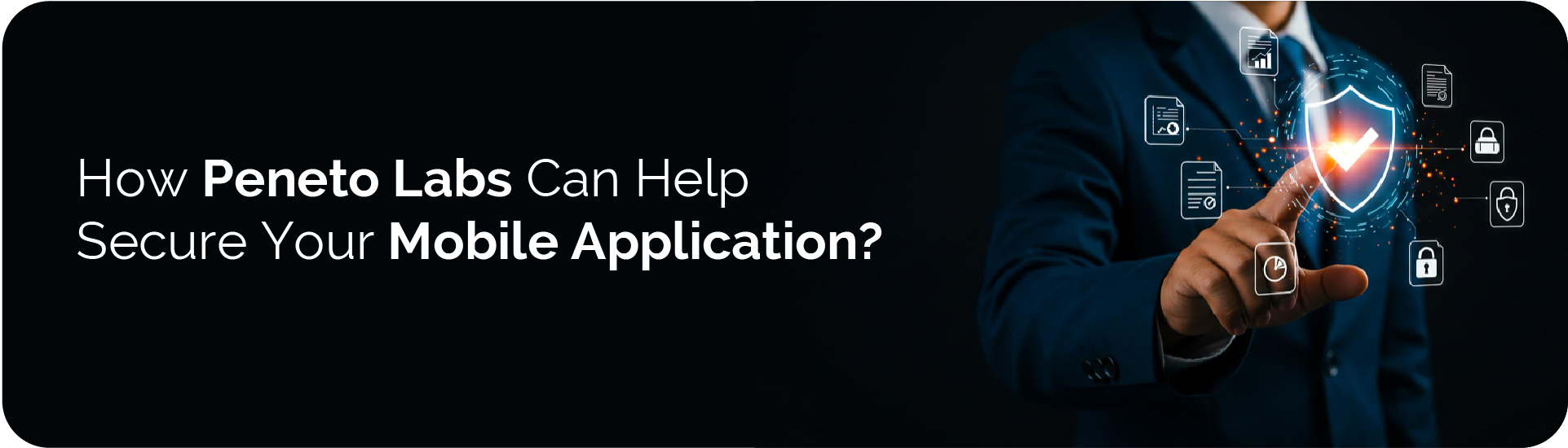 How Mobile Application Penetration Testing Protects User Data?