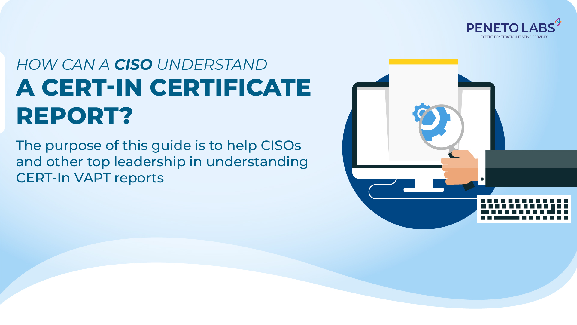 How Can a CISO Understand a CERT-In Certificate Report?