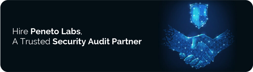 Hire&nbsp;Peneto&nbsp;Labs, a Trusted&nbsp;Security Audit Partner