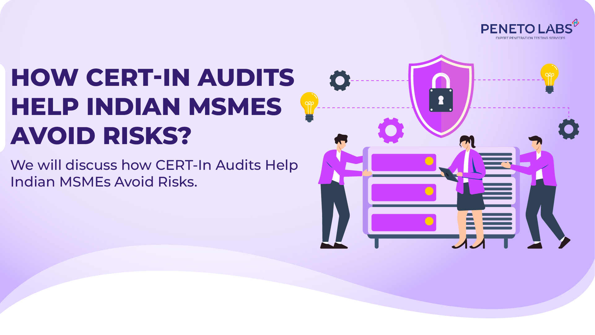 How CERT-In Audits Help Indian MSMEs Avoid Risks?