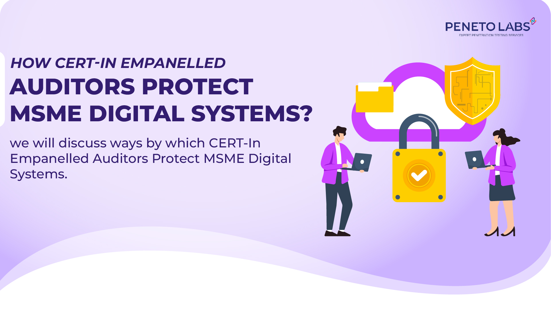 How CERT-In Empanelled Auditors Protect MSME Digital Systems?