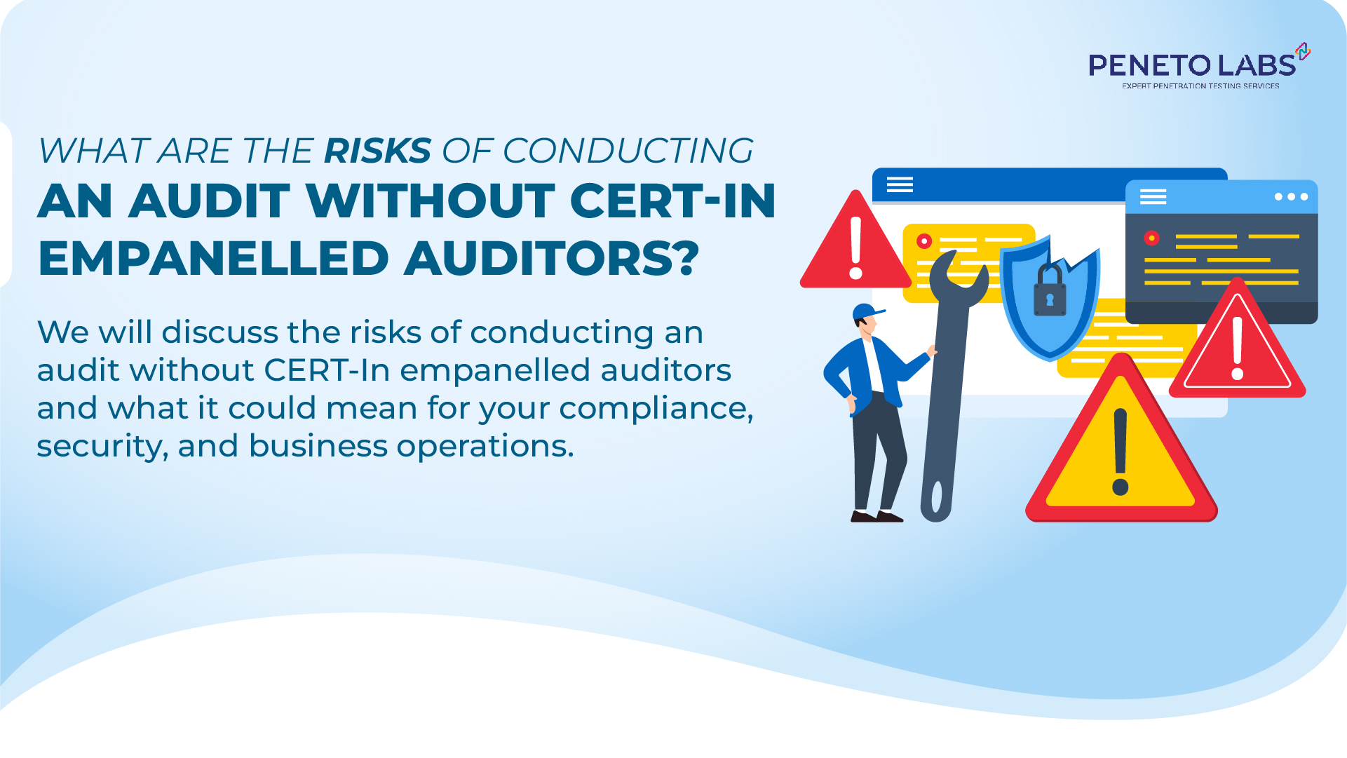 What Are the Risks of Conducting an Audit Without CERT-In Empanelled Auditors?