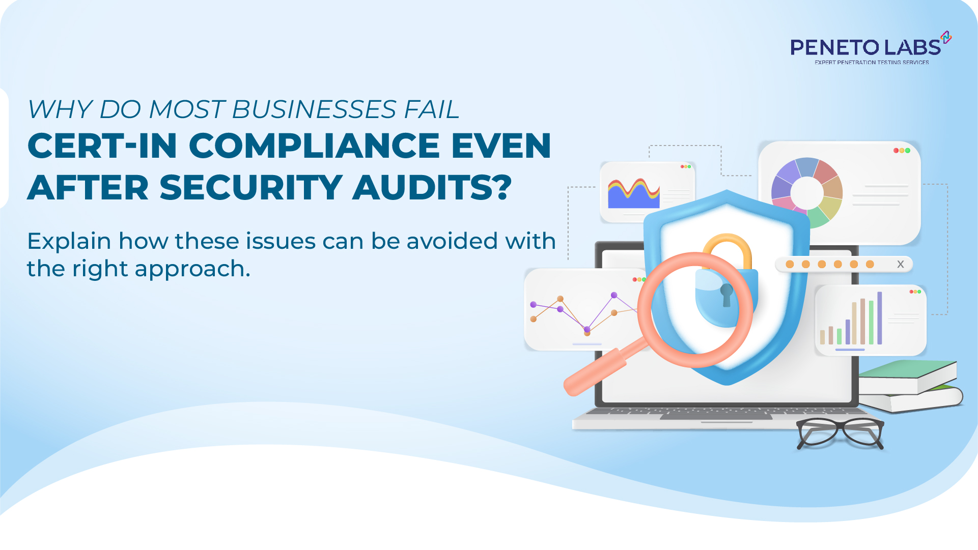 Why Do Most Businesses Fail CERT-In Compliance Even After Security Audits?