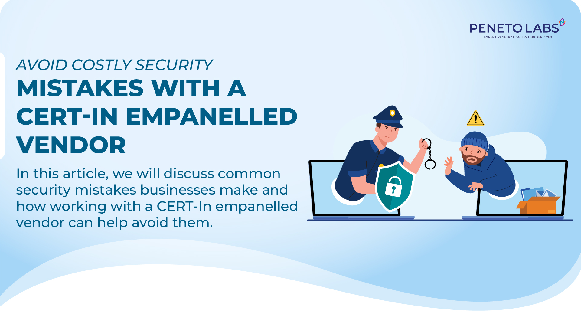 Avoid Costly Security Mistakes with a CERT-In Empanelled Vendor