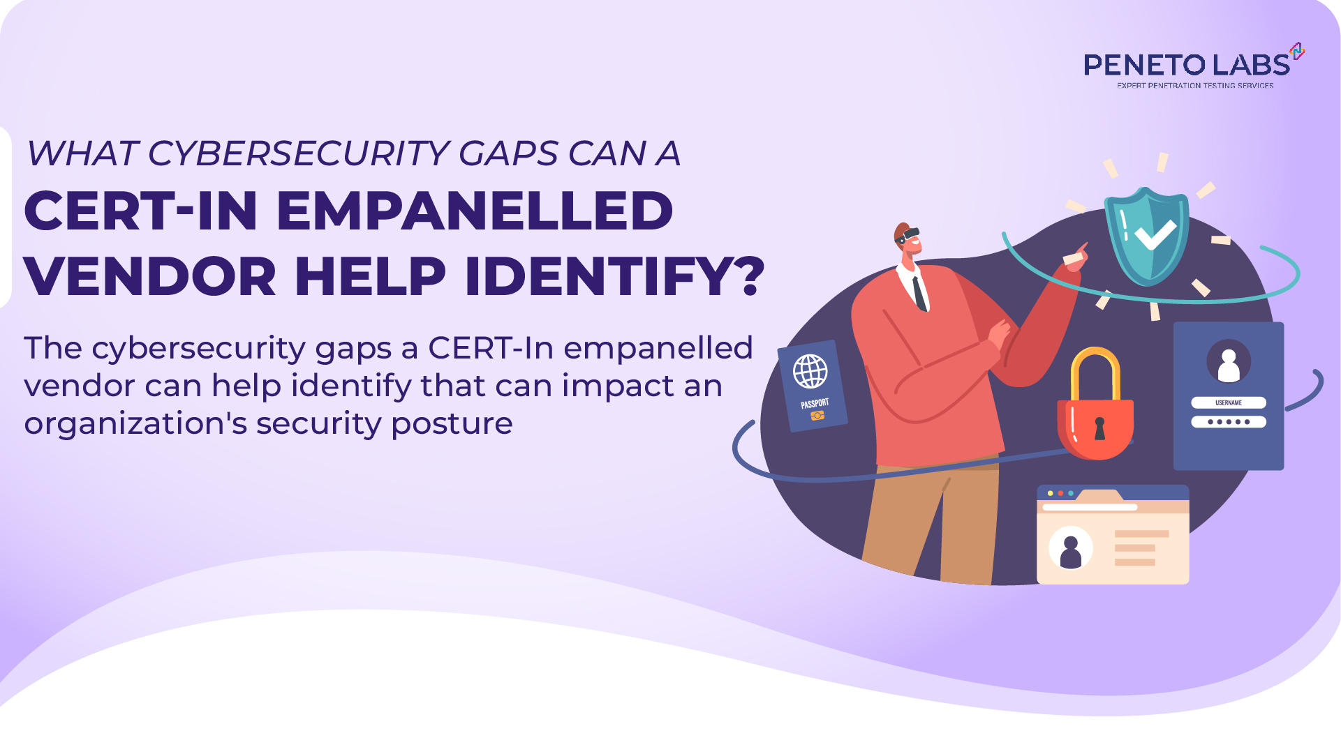 What Cybersecurity Gaps Can a CERT-In Empanelled Vendor Help Identify?