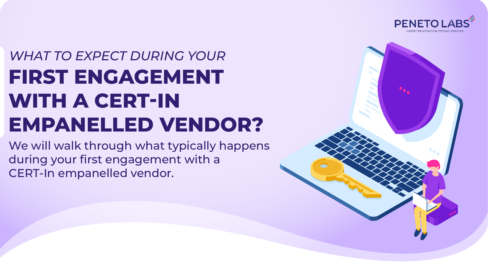 What to Expect During Your First Engagement with a CERT-In Empanelled Vendor?