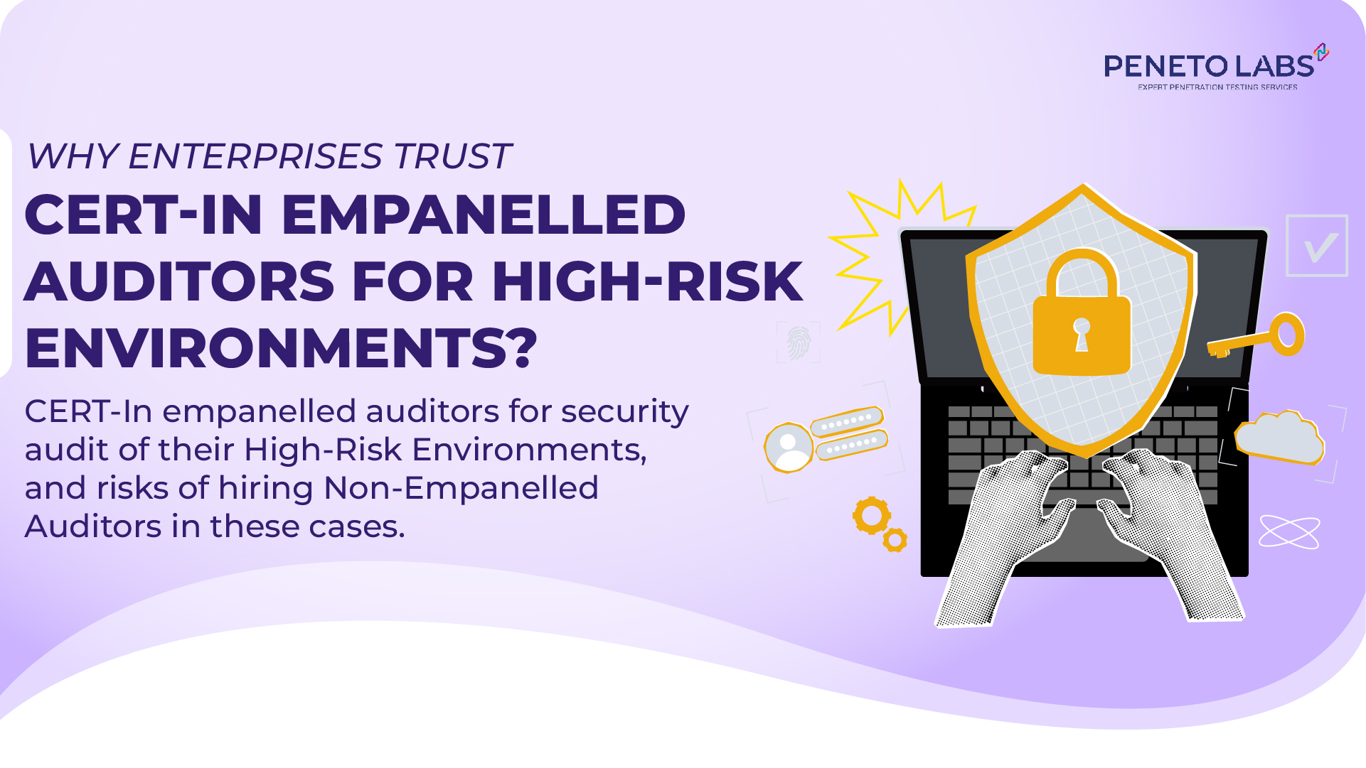 Why Enterprises Trust CERT-In Empanelled Auditors for High-Risk Environments?