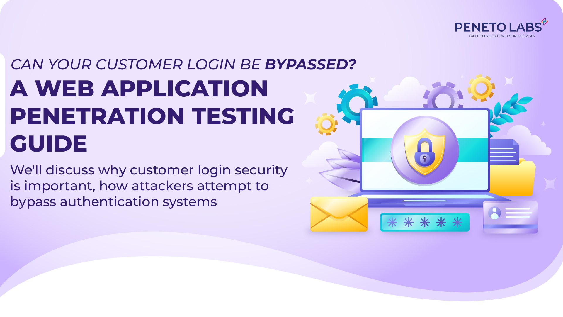 Can Your Customer Login Be Bypassed? A Web Application Penetration Testing Guide