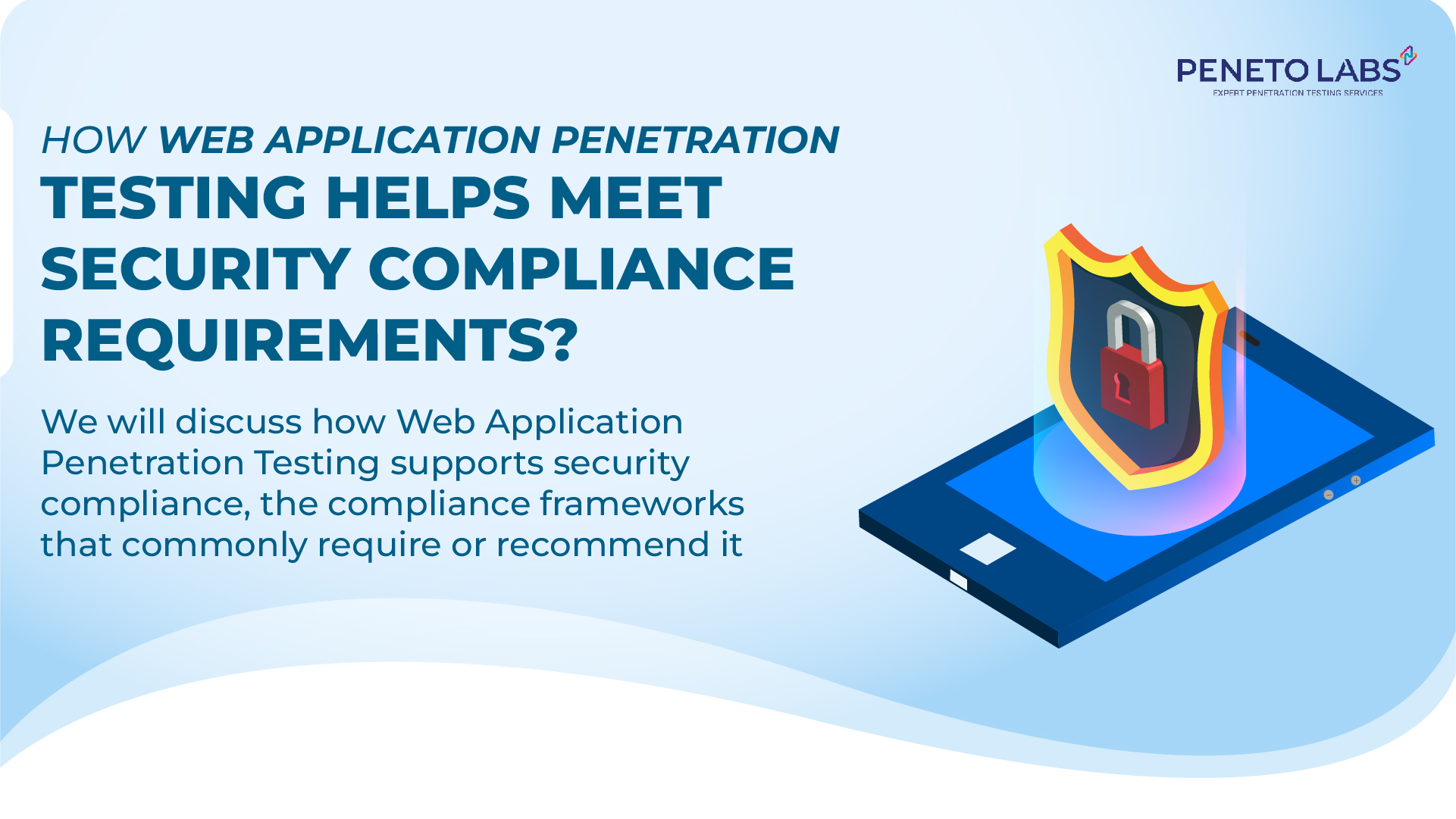 How Web Application Penetration Testing Helps Meet Security Compliance Requirements?