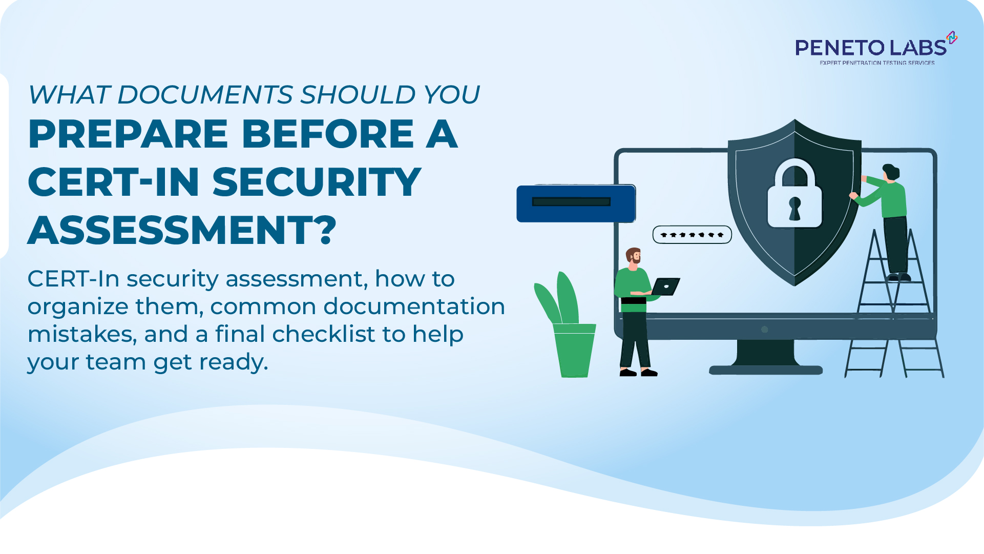 What Documents Should You Prepare Before a CERT-In Security Assessment?