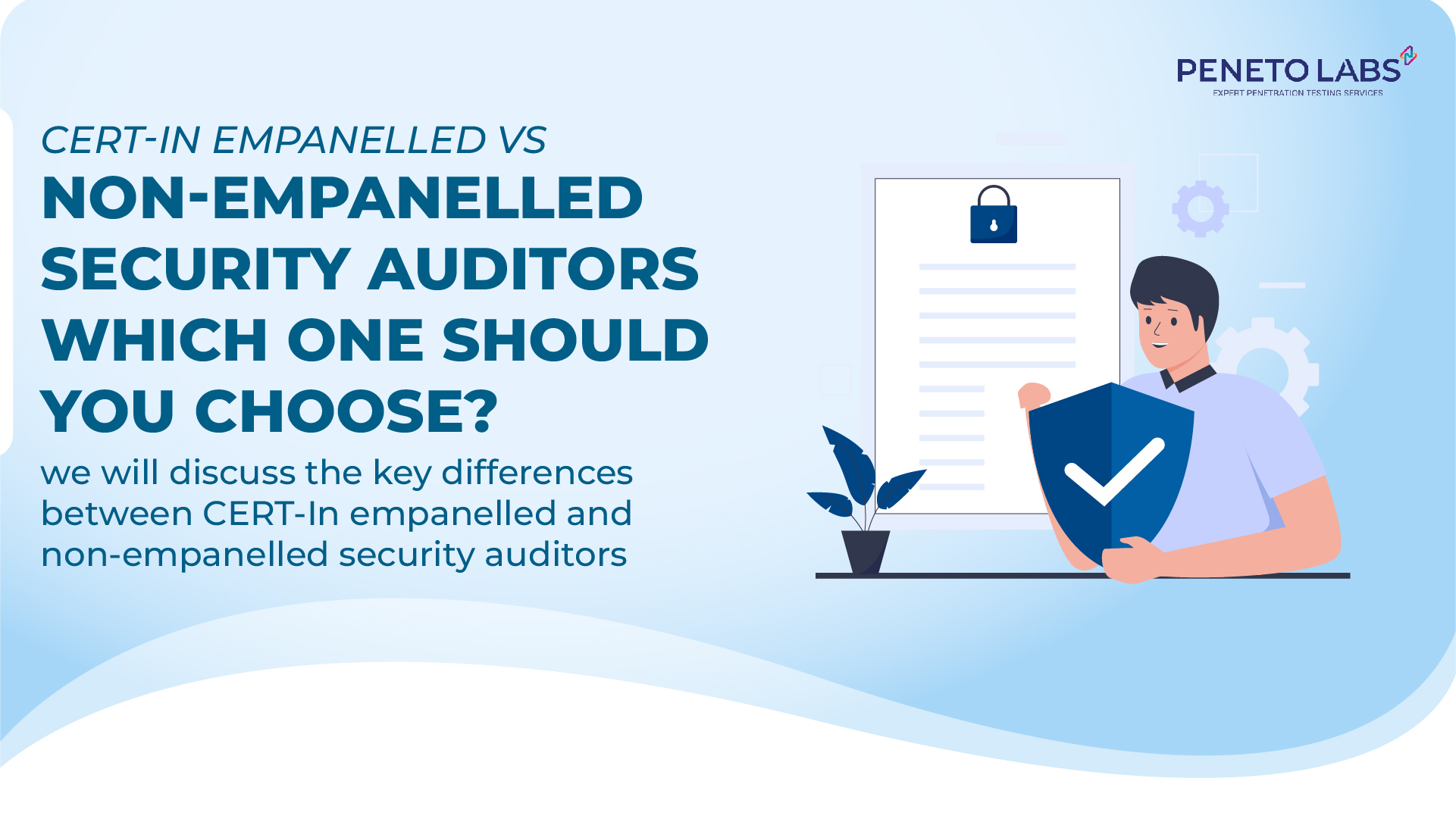 CERT-In Empanelled vs Non-Empanelled Security Auditors Which One Should You Choose?