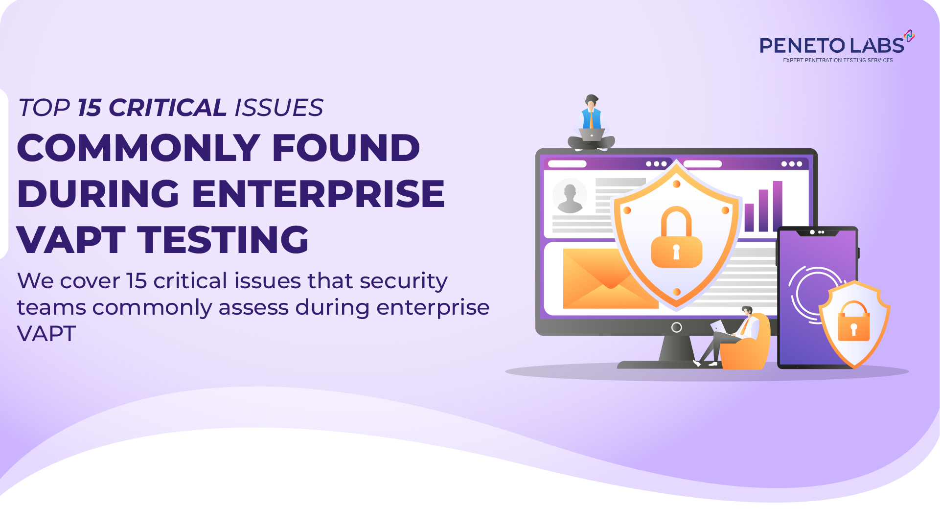 Top 15 Critical Issues Commonly Found During Enterprise VAPT Testing
