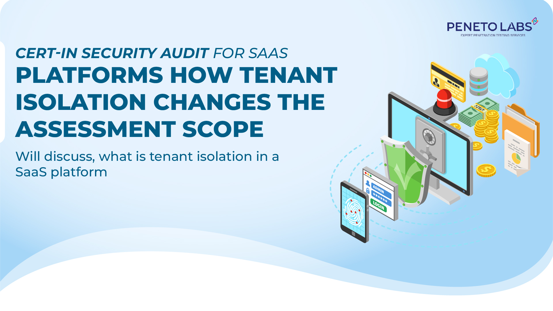 CERT-In Security Audit for SaaS Platforms: How Tenant Isolation Changes the Assessment Scope