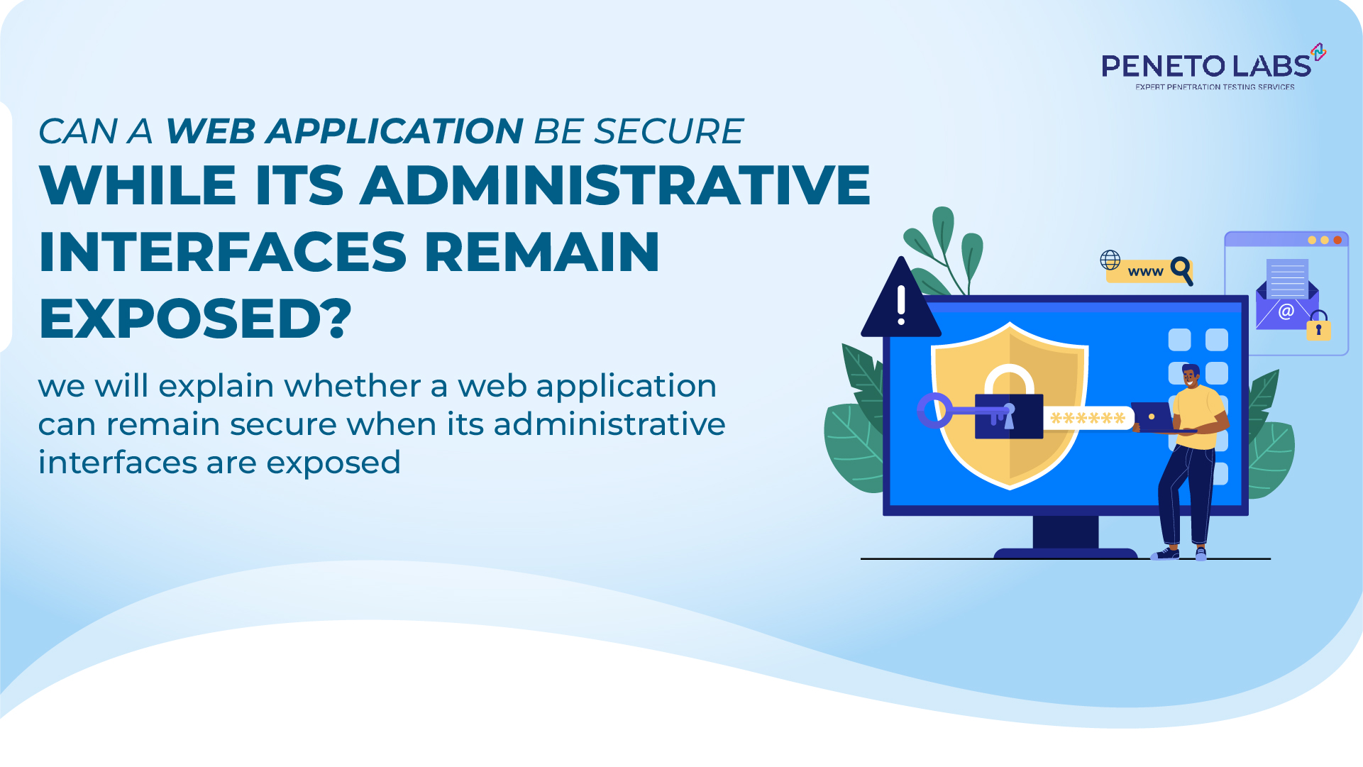 Can a Web Application Be Secure While Its Administrative Interfaces Remain Exposed?